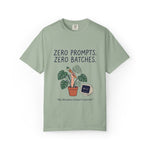 "Zero Prompts. Zero Batches." Funny Anti-AI Artist & Plant Lover Comfort Colors T-Shirt