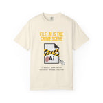 "File .AI Is The Crime Scene" Funny Graphic Designer Comfort Colors 1717 T-Shirt