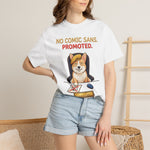 "No Comic Sans. Promoted." Funny Corgi Art Director Comfort Colors T-Shirt