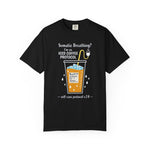 Somatic Breathing? I'm on Iced Coffee Protocol" Funny Self-Care Comfort Colors 1717 T-Shirt