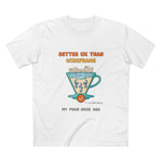 "Better UX Than Wireframe" Funny UI/UX Designer Coffee T-Shirt