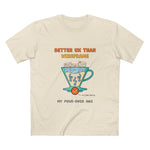 "Better UX Than Wireframe" Funny UI/UX Designer Coffee T-Shirt