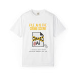"File .AI Is The Crime Scene" Funny Graphic Designer Comfort Colors 1717 T-Shirt