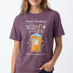 Somatic Breathing? I'm on Iced Coffee Protocol" Funny Self-Care Comfort Colors 1717 T-Shirt