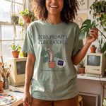 "Zero Prompts. Zero Batches." Funny Anti-AI Artist & Plant Lover Comfort Colors T-Shirt