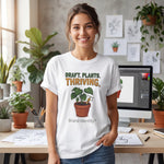"Draft. Plants. Thriving." Funny Graphic Designer & Plant Lover Comfort Colors T-Shirt