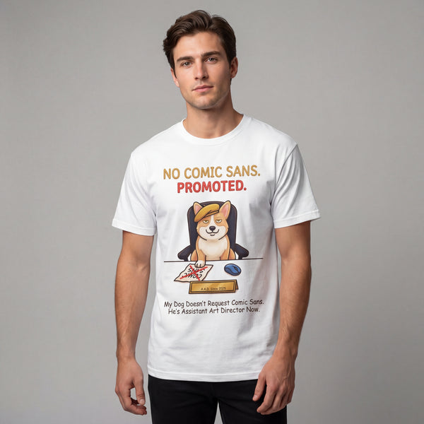 "No Comic Sans. Promoted." Funny Corgi Art Director Comfort Colors T-Shirt