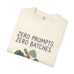 "Zero Prompts. Zero Batches." Funny Anti-AI Artist & Plant Lover Comfort Colors T-Shirt