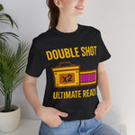 "Double Shot Ultimate Ready" Gamer T-Shirt, Funny Esports Power Up Tee, Premium Bella+Canvas 3001